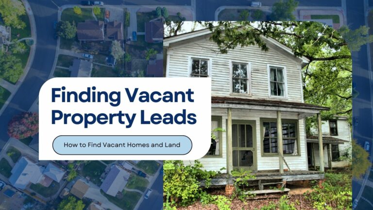 How to Find Vacant Property Leads for Real Estate Investing